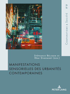 cover image of Manifestations sensorielles des urbanités contemporaines